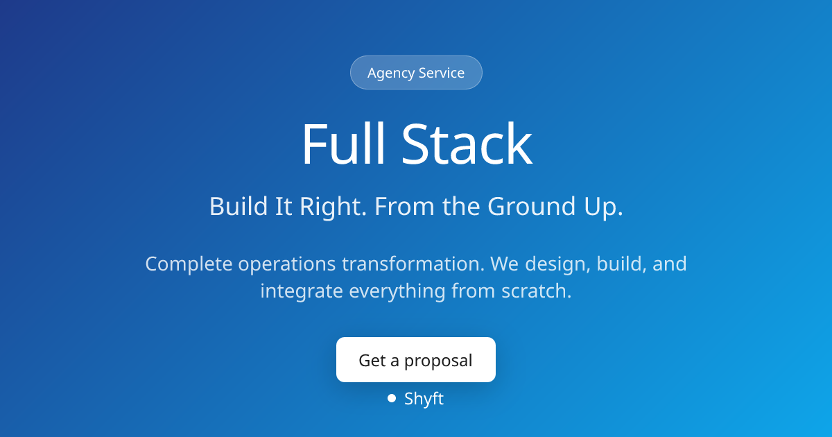 Full stack | Complete operations transformation | Shyft