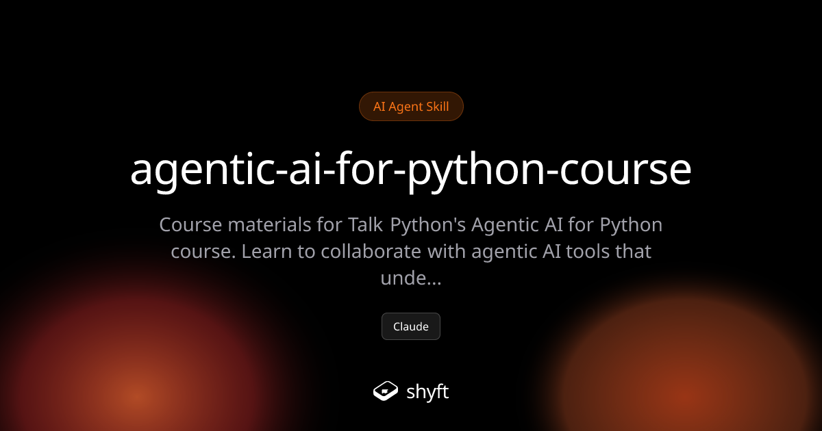 agentic-ai-for-python-course: Enhance Your AI
