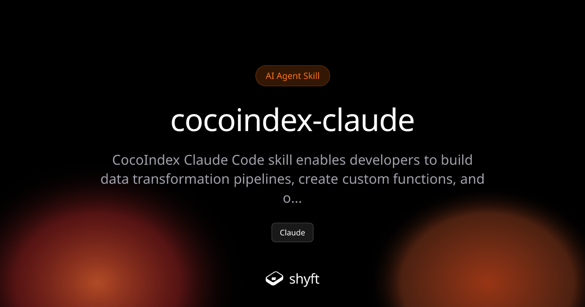 CocoIndex skill for Claude Code | Shyft