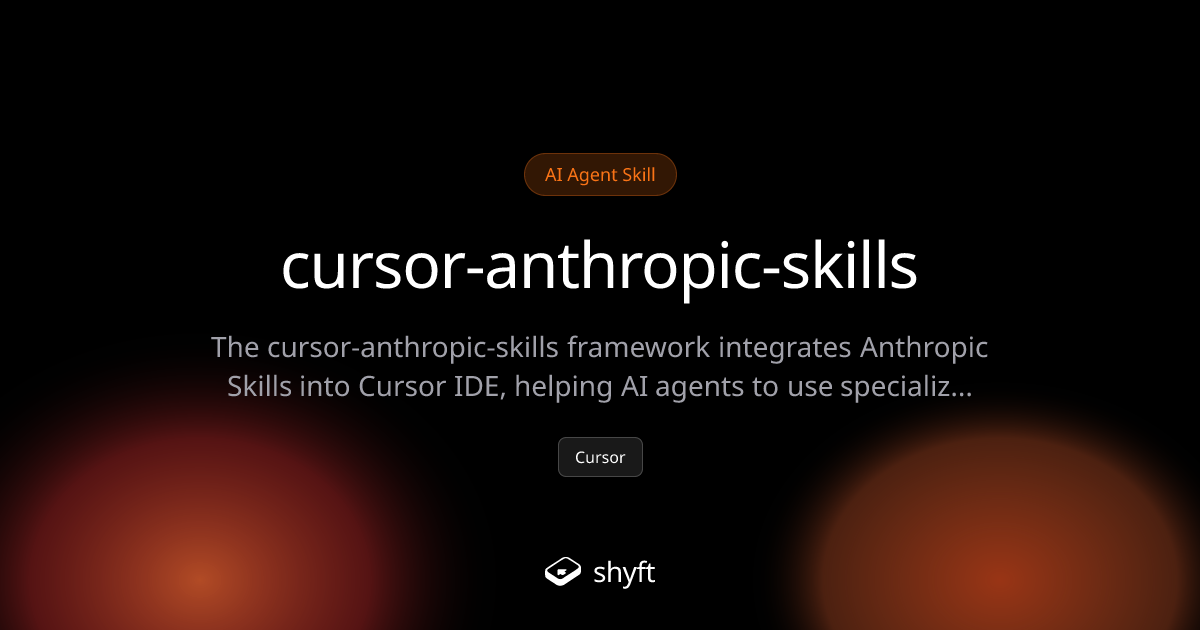 Cursor Anthropic Skills Integration Framework