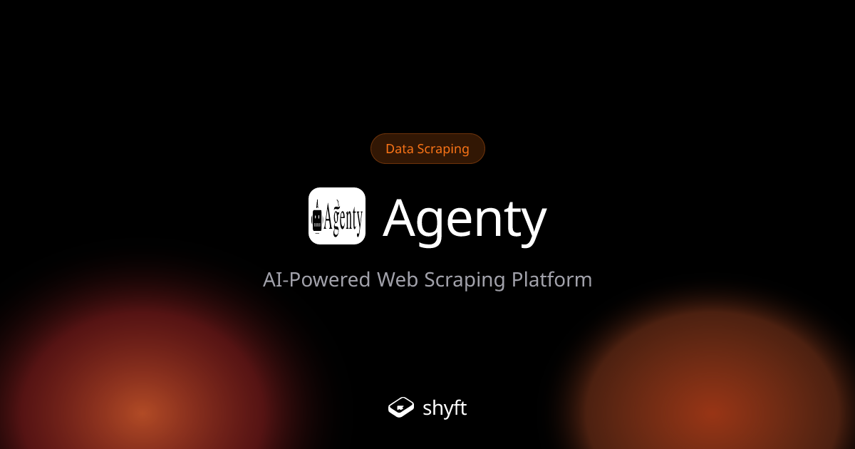 agenty data scraping - ai-powered platform | Shyft