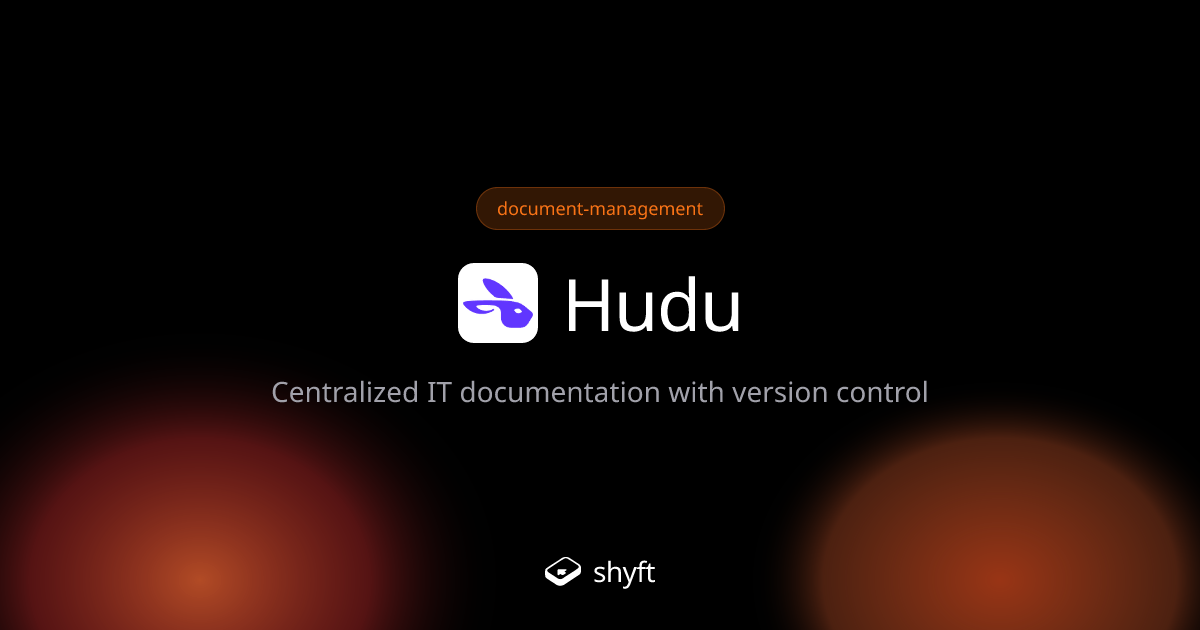 Hudu: IT Documentation Platform | Shyft | Shyft