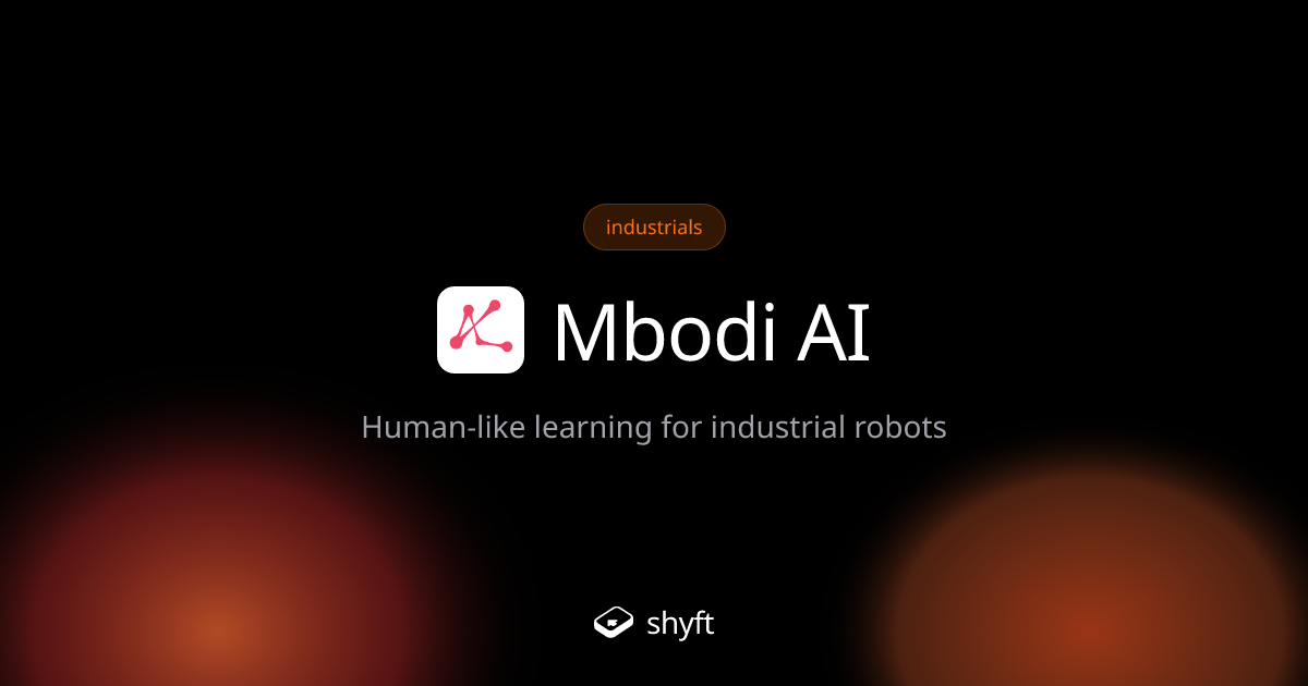 Mbodi AI: Adaptive robot learning | Shyft | Shyft