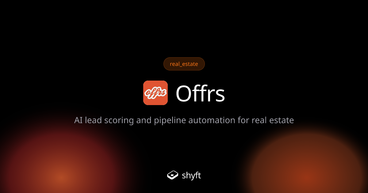 Offrs: AI Lead Scoring for Real Estate | Shyft | Shyft