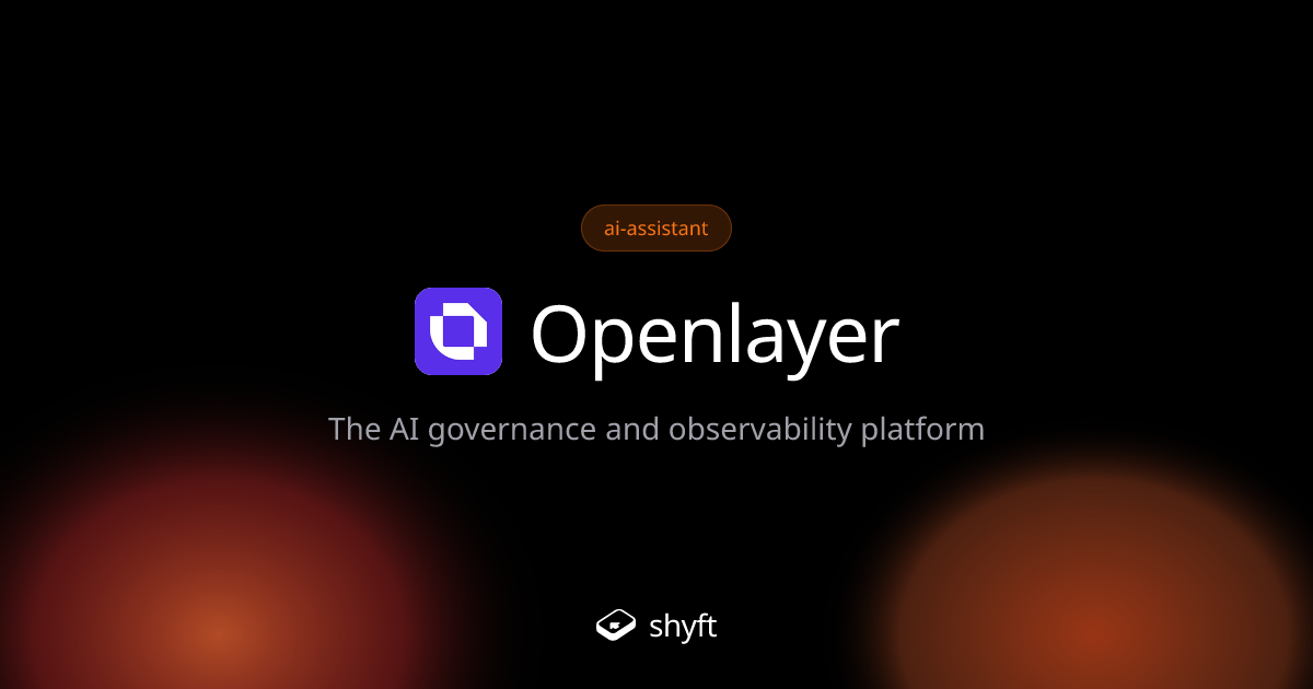 Openlayer: AI Model Deployment & Monitoring | Shyft | Shyft