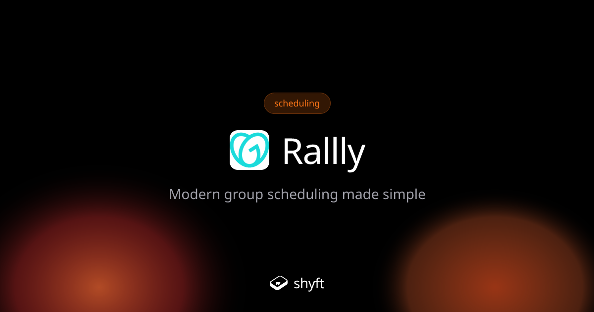 Rallly: Group scheduling tool | Shyft | Shyft