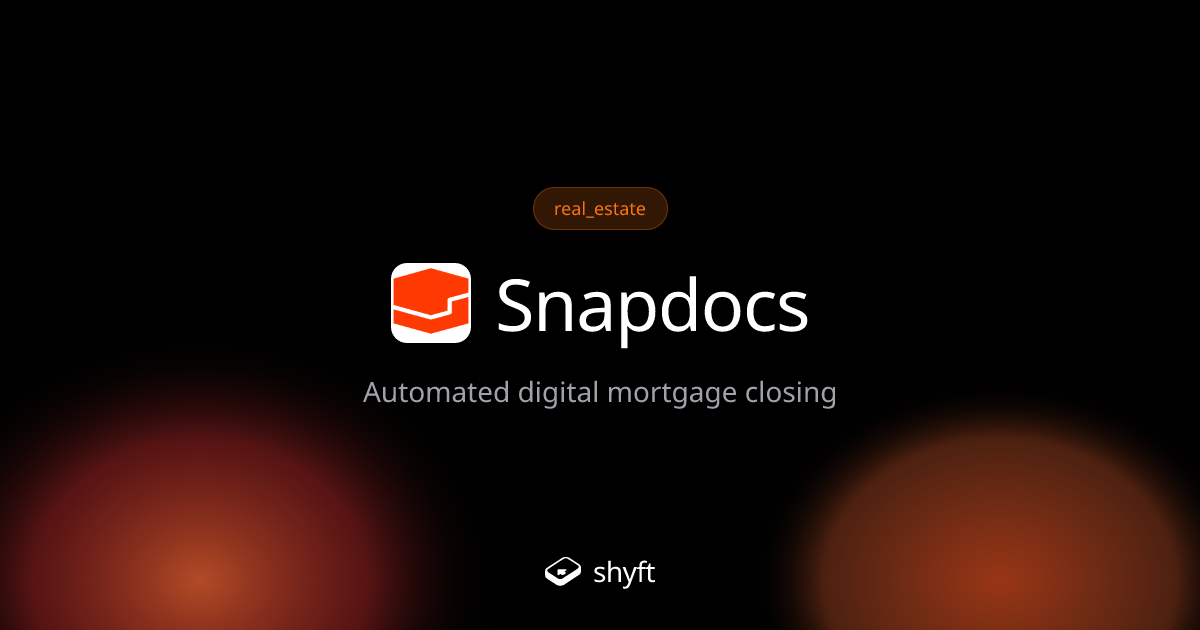 Snapdocs: Digital mortgage closing platform | Shyft