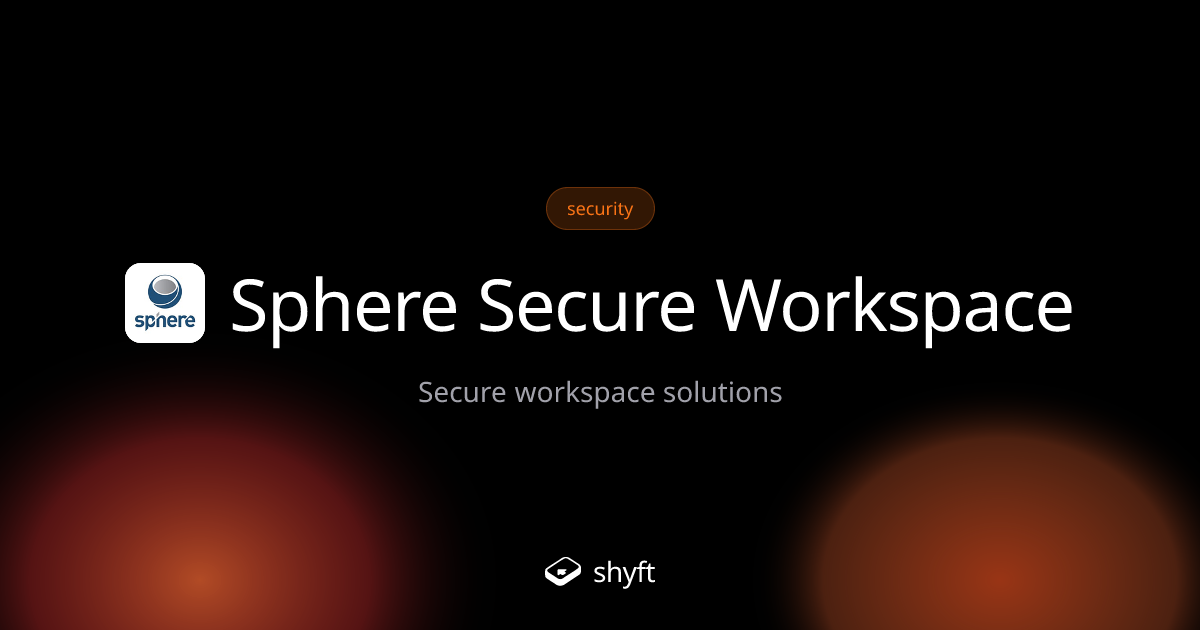 Sphere Secure Workspace pricing: from $29/mo (2026) | Shyft