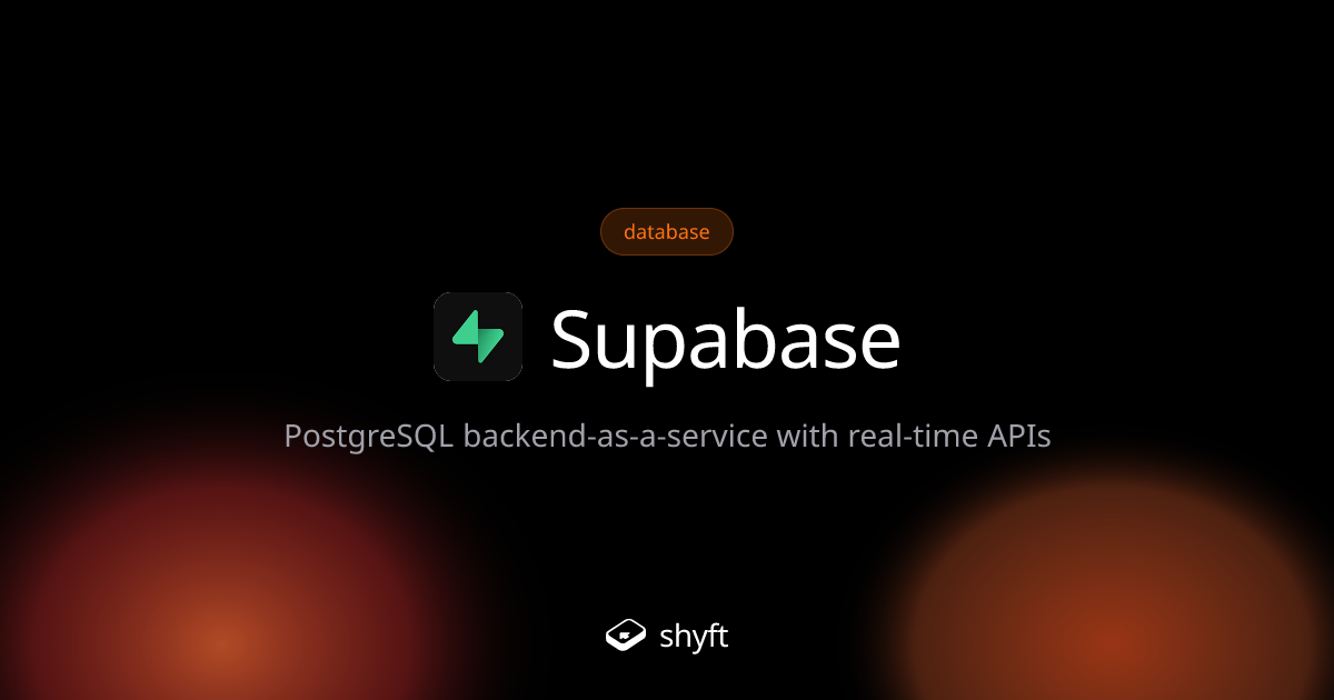 Supabase: PostgreSQL Backend-as-a-Service | Shyft | Shyft